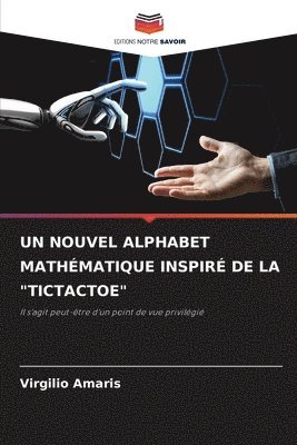 Un Nouvel Alphabet Mathmatique Inspir de la &quot;Tictactoe&quot; 1