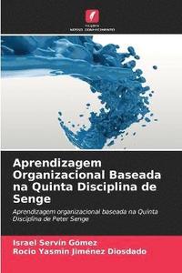 bokomslag Aprendizagem Organizacional Baseada na Quinta Disciplina de Senge