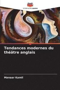 bokomslag Tendances modernes du thtre anglais