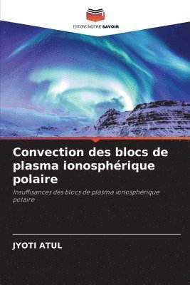 bokomslag Convection des blocs de plasma ionosphrique polaire