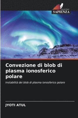 Convezione di blob di plasma ionosferico polare 1