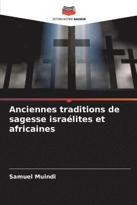 bokomslag Anciennes traditions de sagesse isralites et africaines