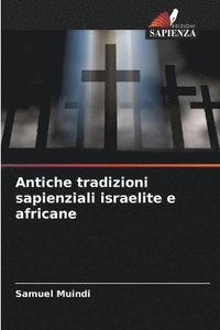 bokomslag Antiche tradizioni sapienziali israelite e africane