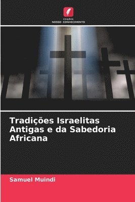 Tradies Israelitas Antigas e da Sabedoria Africana 1