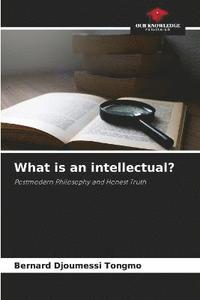 bokomslag What is an intellectual?