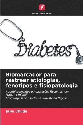 bokomslag Biomarcador para rastrear etiologias, fentipos e fisiopatologia