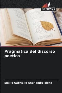bokomslag Pragmatica del discorso poetico
