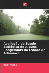 bokomslag Avaliao da Sade Ecolgica de Alguns Rangelands do Estado de Adamawa