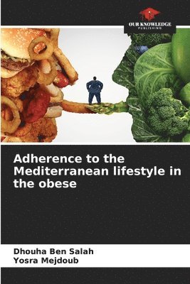 Adherence to the Mediterranean lifestyle in the obese 1