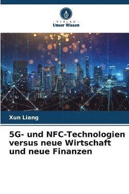 5G- und NFC-Technologien versus neue Wirtschaft und neue Finanzen 1