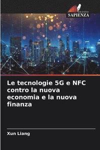 bokomslag Le tecnologie 5G e NFC contro la nuova economia e la nuova finanza