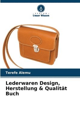 bokomslag Lederwaren Design, Herstellung & Qualitt Buch