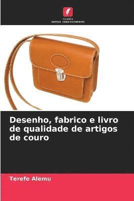 Desenho, fabrico e livro de qualidade de artigos de couro 1