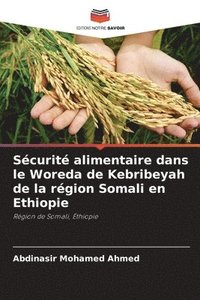 bokomslag Scurit alimentaire dans le Woreda de Kebribeyah de la rgion Somali en Ethiopie