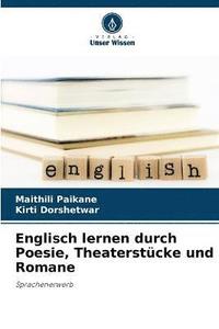 bokomslag Englisch lernen durch Poesie, Theaterstcke und Romane