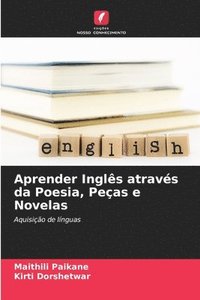 bokomslag Aprender Ingls atravs da Poesia, Peas e Novelas
