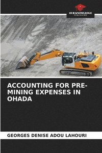 bokomslag Accounting for Pre-Mining Expenses in Ohada