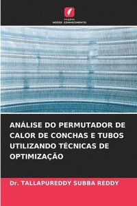 bokomslag Analise Do Permutador de Calor de Conchas E Tubos Utilizando Tecnicas de Optimizacao