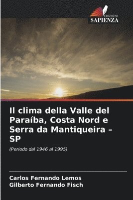 Il clima della Valle del Paraba, Costa Nord e Serra da Mantiqueira - SP 1