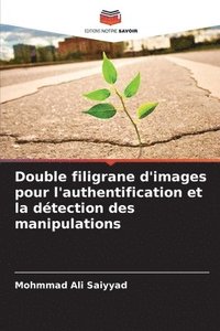 bokomslag Double filigrane d'images pour l'authentification et la dtection des manipulations