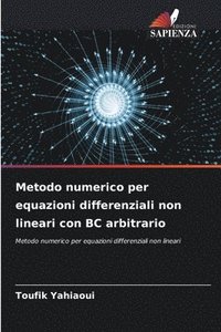 bokomslag Metodo numerico per equazioni differenziali non lineari con BC arbitrario