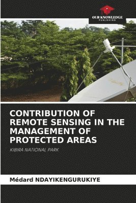 bokomslag Contribution of Remote Sensing in the Management of Protected Areas