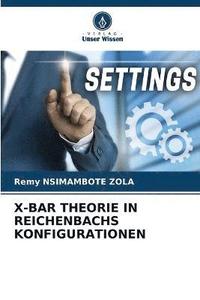 bokomslag X-Bar Theorie in Reichenbachs Konfigurationen