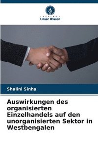 bokomslag Auswirkungen des organisierten Einzelhandels auf den unorganisierten Sektor in Westbengalen