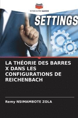 La Thorie Des Barres X Dans Les Configurations de Reichenbach 1