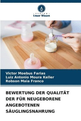 bokomslag Bewertung Der Qualität Der Für Neugeborene Angebotenen Säuglingsnahrung