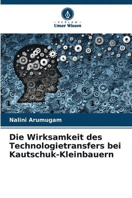 bokomslag Die Wirksamkeit des Technologietransfers bei Kautschuk-Kleinbauern