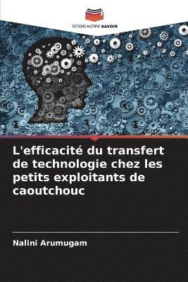 L'efficacit du transfert de technologie chez les petits exploitants de caoutchouc 1