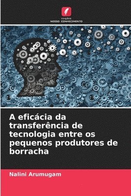 bokomslag A eficácia da transferência de tecnologia entre os pequenos produtores de borracha