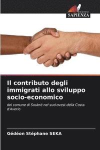 bokomslag Il contributo degli immigrati allo sviluppo socio-economico