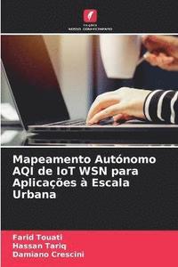 bokomslag Mapeamento Autnomo AQI de IoT WSN para Aplicaes  Escala Urbana