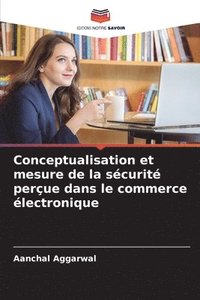 bokomslag Conceptualisation et mesure de la scurit perue dans le commerce lectronique