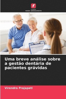 bokomslag Uma breve anlise sobre a gesto dentria de pacientes grvidas