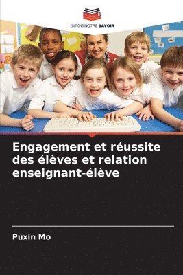 Puxin Mo - Engagement et réussite des élèves et relation enseignant-élève, Häftad