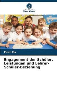 bokomslag Engagement der Schler, Leistungen und Lehrer-Schler-Beziehung