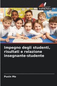 bokomslag Impegno degli studenti, risultati e relazione insegnante-studente