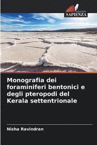 bokomslag Monografia dei foraminiferi bentonici e degli pteropodi del Kerala settentrionale