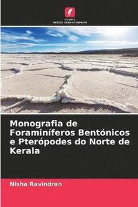 bokomslag Monografia de Foraminferos Bentnicos e Pterpodes do Norte de Kerala
