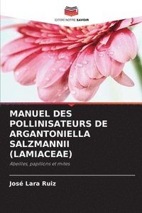 bokomslag Manuel Des Pollinisateurs de Argantoniella Salzmannii (Lamiaceae)