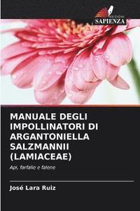 bokomslag Manuale Degli Impollinatori Di Argantoniella Salzmannii (Lamiaceae)
