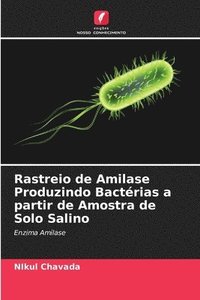 bokomslag Rastreio de Amilase Produzindo Bactrias a partir de Amostra de Solo Salino