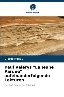 Paul Valrys &quot;La Jeune Parque&quot; aufeinanderfolgende Lektren 1