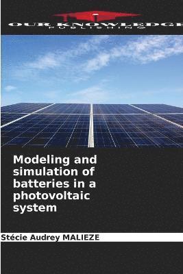 Modeling and simulation of batteries in a photovoltaic system 1