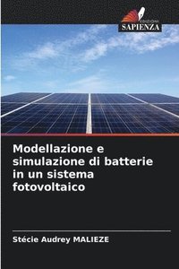 bokomslag Modellazione e simulazione di batterie in un sistema fotovoltaico