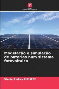 bokomslag Modelao e simulao de baterias num sistema fotovoltaico