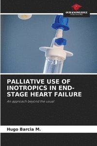 bokomslag Palliative Use of Inotropics in End-Stage Heart Failure